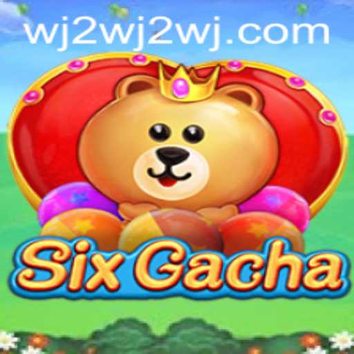 Exploring SixGacha: A Revolutionary Gaming Experience